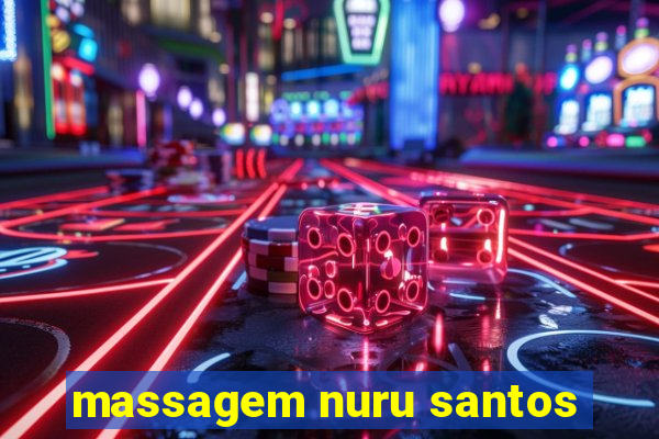 massagem nuru santos